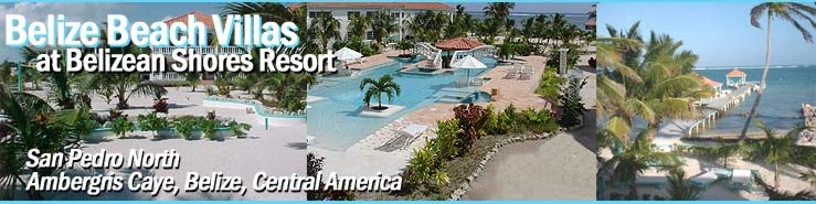 Belize Beach Villas at Belizean Shores Resort - San Pedro North, Ambergris Caye, Belize, Central America